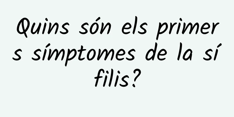 Quins són els primers símptomes de la sífilis?