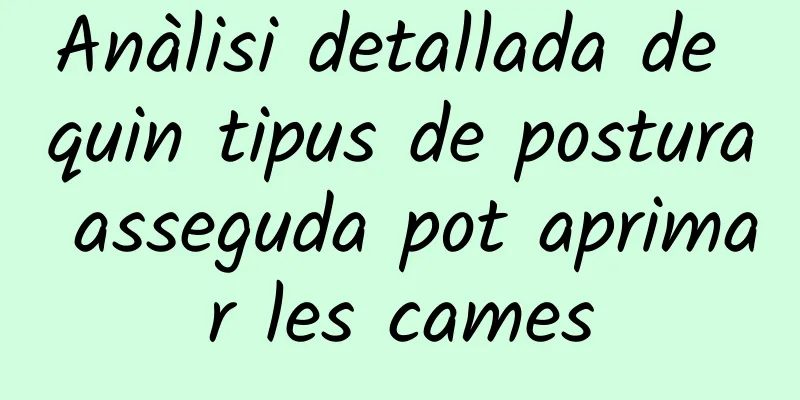 Anàlisi detallada de quin tipus de postura asseguda pot aprimar les cames