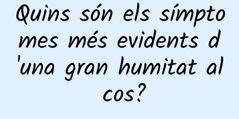 Quins són els símptomes més evidents d'una gran humitat al cos?