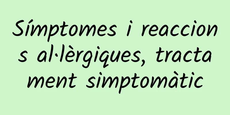 Símptomes i reaccions al·lèrgiques, tractament simptomàtic
