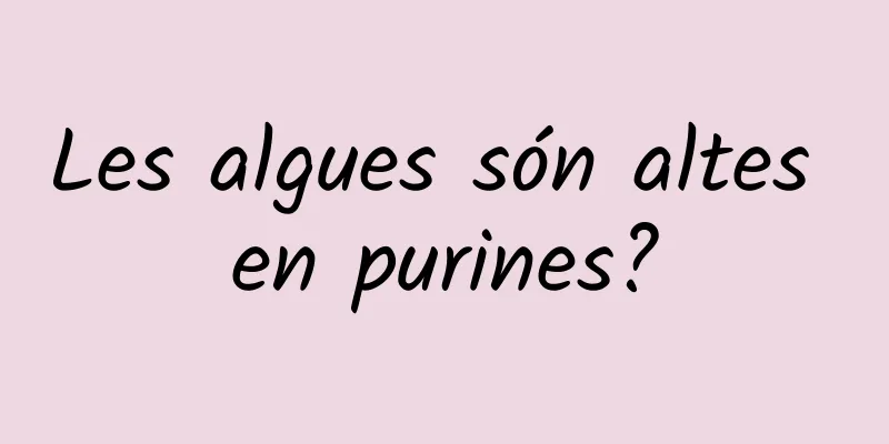 Les algues són altes en purines?