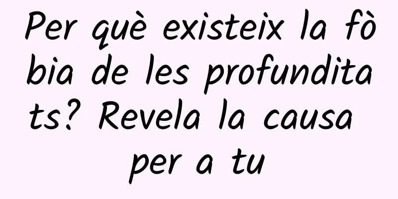 Per què existeix la fòbia de les profunditats? Revela la causa per a tu