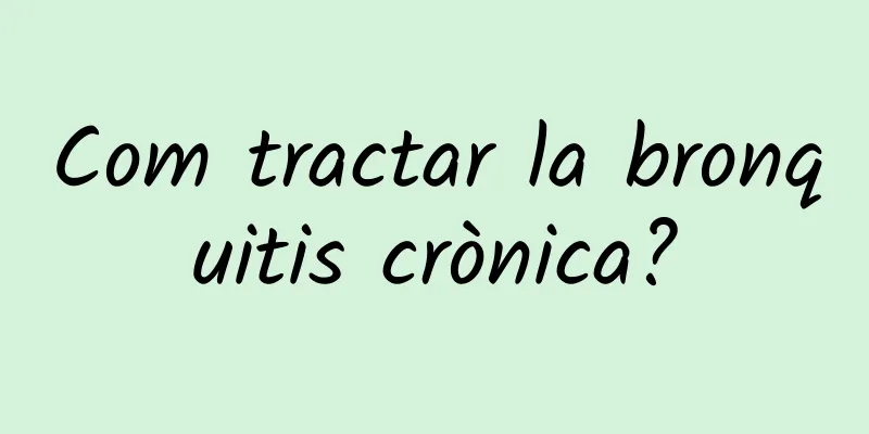 Com tractar la bronquitis crònica?