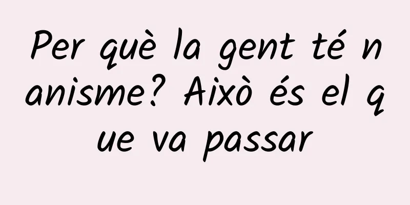 Per què la gent té nanisme? Això és el que va passar