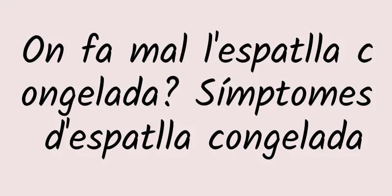 On fa mal l'espatlla congelada? Símptomes d'espatlla congelada