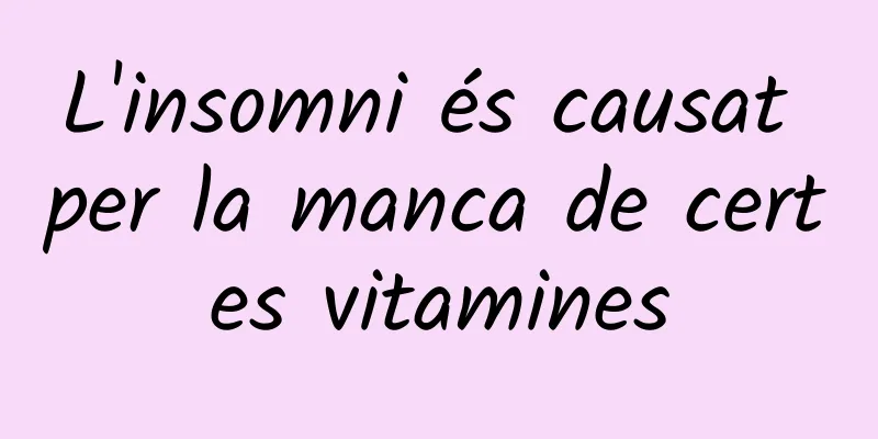 L'insomni és causat per la manca de certes vitamines