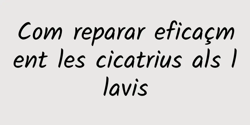 Com reparar eficaçment les cicatrius als llavis