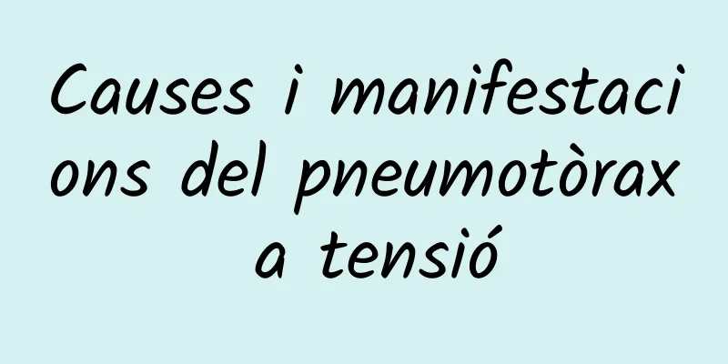 Causes i manifestacions del pneumotòrax a tensió