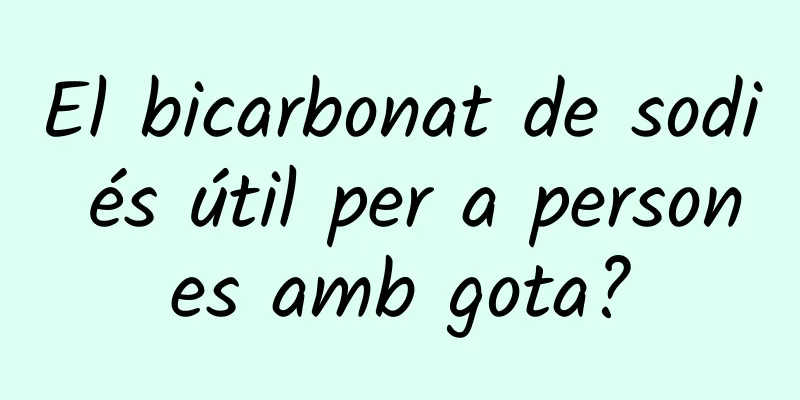 El bicarbonat de sodi és útil per a persones amb gota?