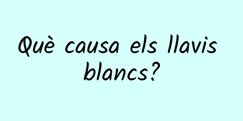 Què causa els llavis blancs?