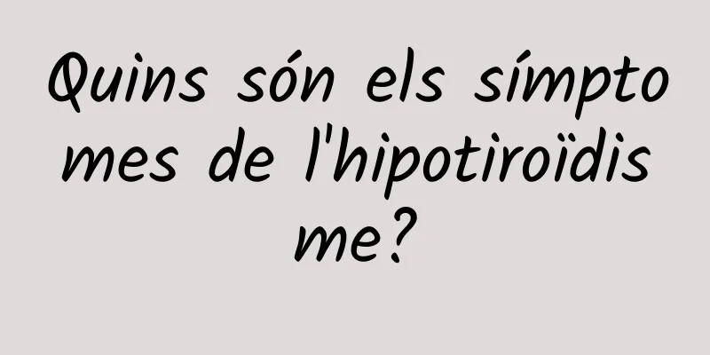 Quins són els símptomes de l'hipotiroïdisme?