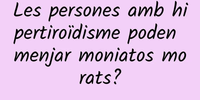 Les persones amb hipertiroïdisme poden menjar moniatos morats?