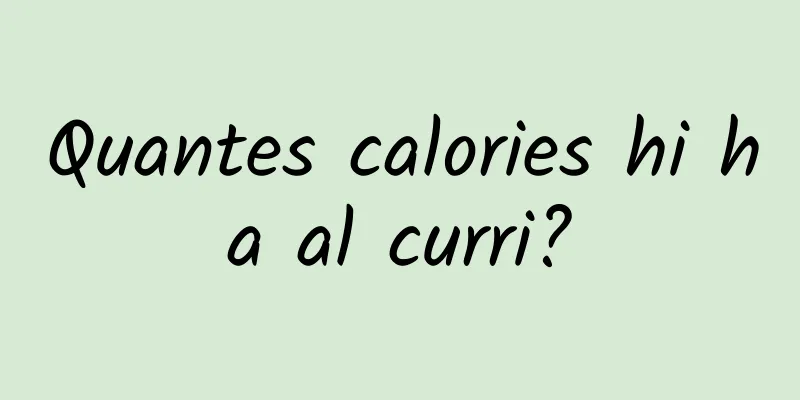 Quantes calories hi ha al curri?