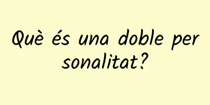 Què és una doble personalitat?