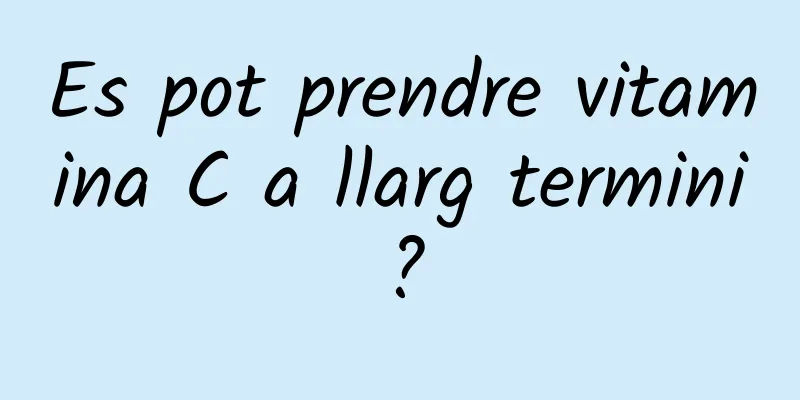 Es pot prendre vitamina C a llarg termini?