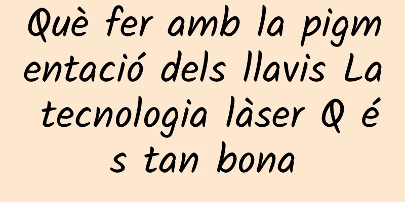 Què fer amb la pigmentació dels llavis La tecnologia làser Q és tan bona