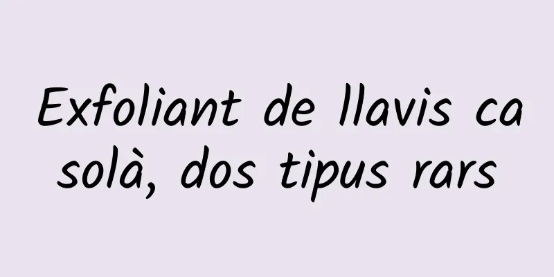 Exfoliant de llavis casolà, dos tipus rars