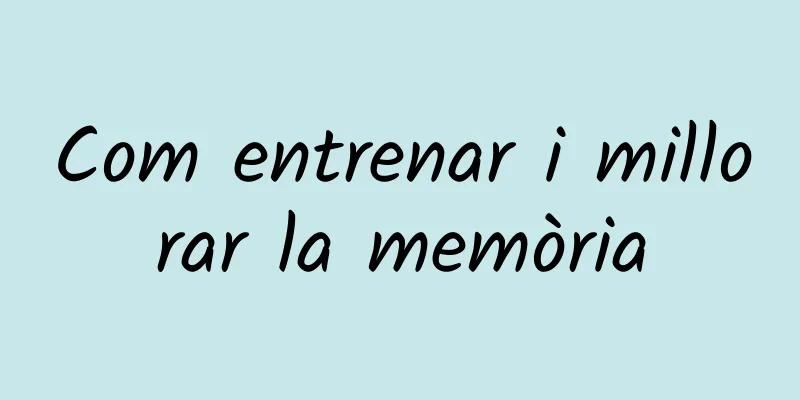 Com entrenar i millorar la memòria
