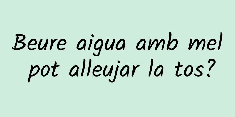 Beure aigua amb mel pot alleujar la tos?