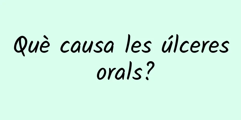 Què causa les úlceres orals?