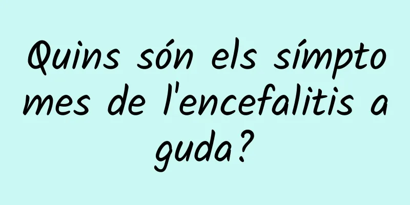 Quins són els símptomes de l'encefalitis aguda?