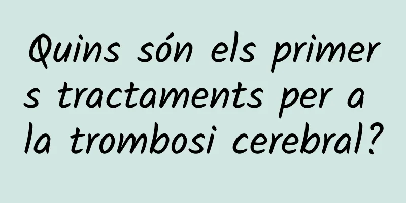 Quins són els primers tractaments per a la trombosi cerebral?