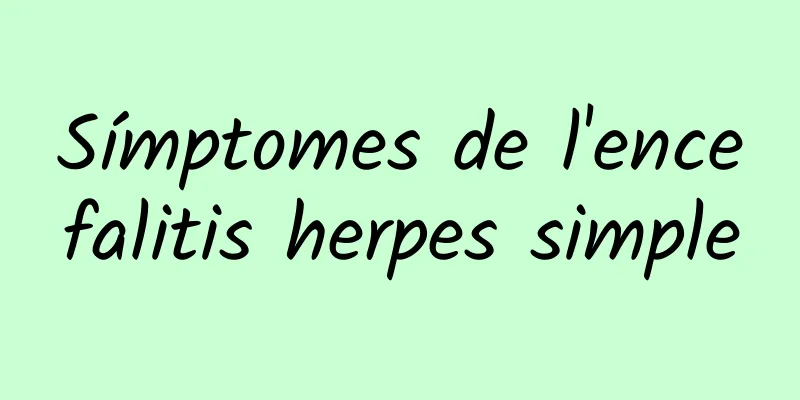 Símptomes de l'encefalitis herpes simple