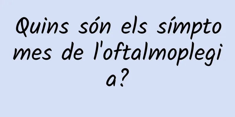 Quins són els símptomes de l'oftalmoplegia?