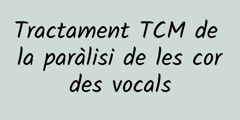 Tractament TCM de la paràlisi de les cordes vocals