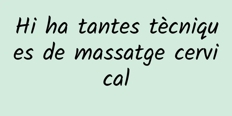 Hi ha tantes tècniques de massatge cervical