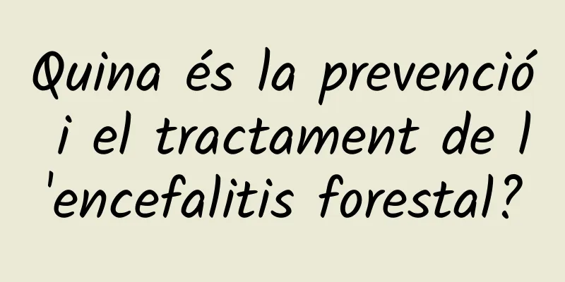 Quina és la prevenció i el tractament de l'encefalitis forestal?