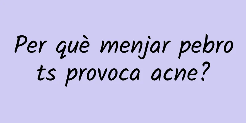 Per què menjar pebrots provoca acne?