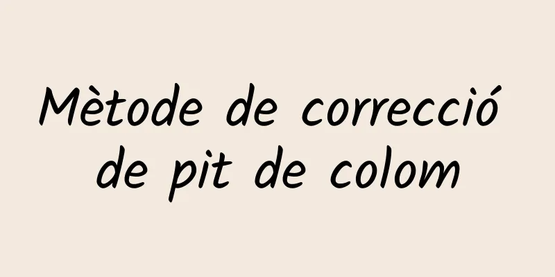 Mètode de correcció de pit de colom
