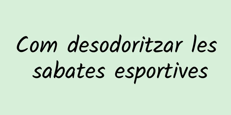 Com desodoritzar les sabates esportives