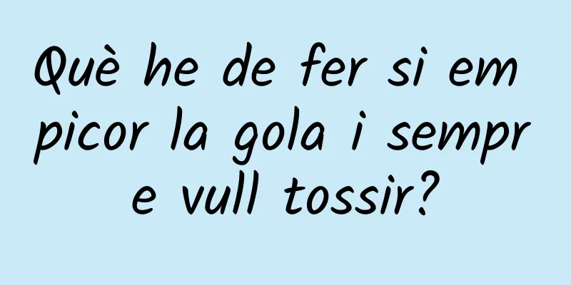 Què he de fer si em picor la gola i sempre vull tossir?