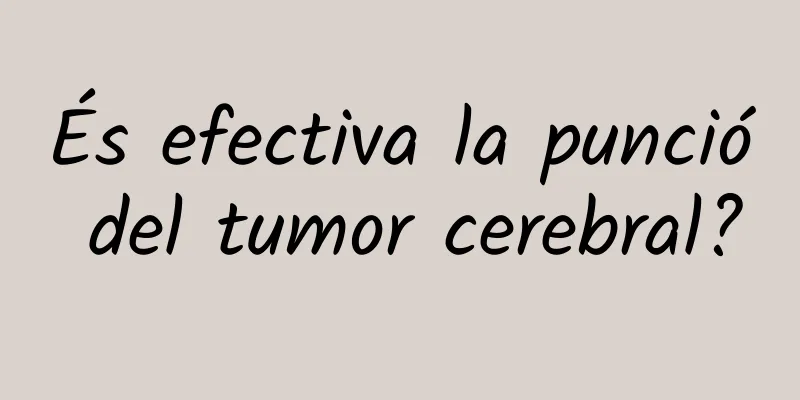 És efectiva la punció del tumor cerebral?