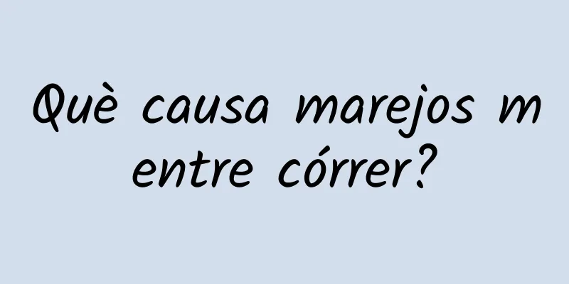 Què causa marejos mentre córrer?