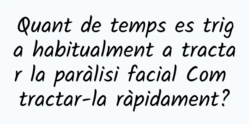 Quant de temps es triga habitualment a tractar la paràlisi facial Com tractar-la ràpidament?