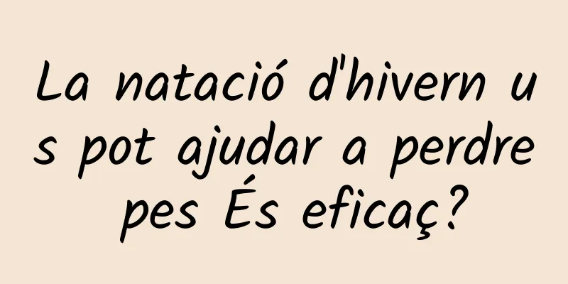 La natació d'hivern us pot ajudar a perdre pes És eficaç?