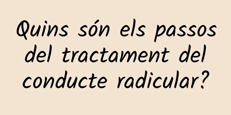 Quins són els passos del tractament del conducte radicular?