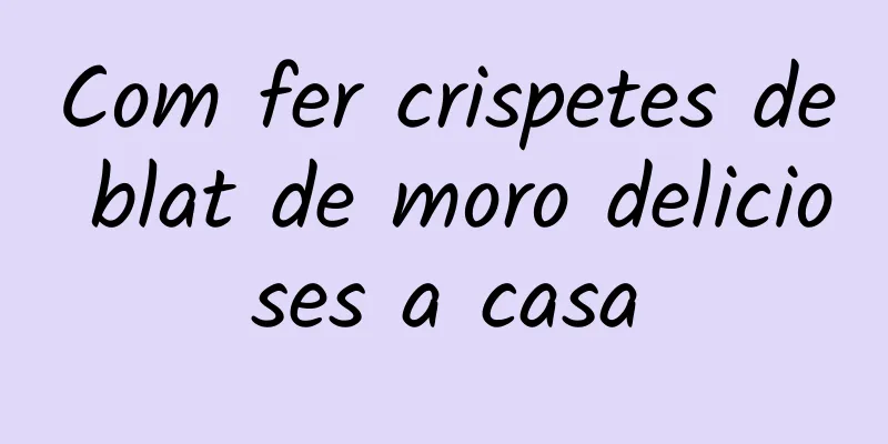 Com fer crispetes de blat de moro delicioses a casa