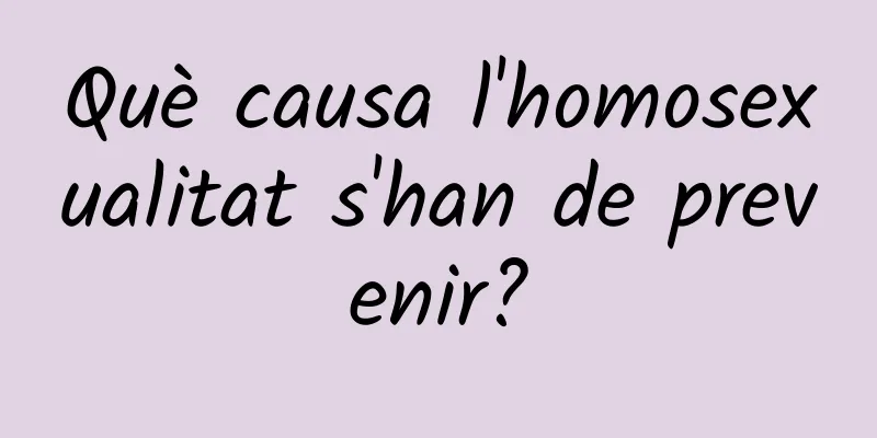 Què causa l'homosexualitat s'han de prevenir?
