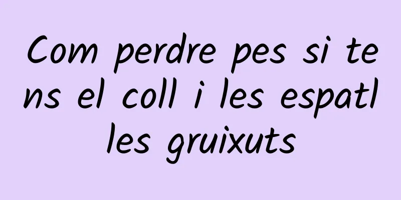 Com perdre pes si tens el coll i les espatlles gruixuts