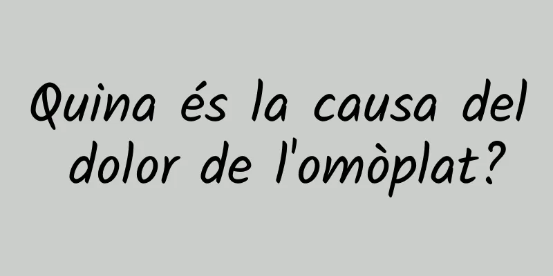 Quina és la causa del dolor de l'omòplat?