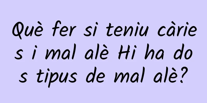 Què fer si teniu càries i mal alè Hi ha dos tipus de mal alè?