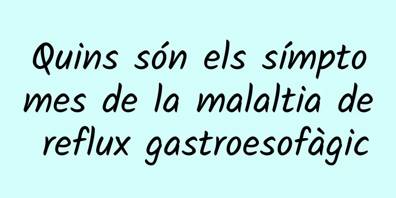 Quins són els símptomes de la malaltia de reflux gastroesofàgic