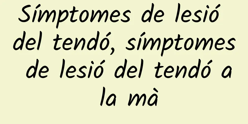 Símptomes de lesió del tendó, símptomes de lesió del tendó a la mà