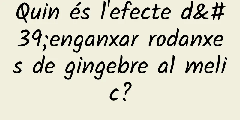 Quin és l'efecte d'enganxar rodanxes de gingebre al melic?