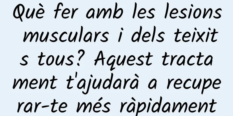 Què fer amb les lesions musculars i dels teixits tous? Aquest tractament t'ajudarà a recuperar-te més ràpidament
