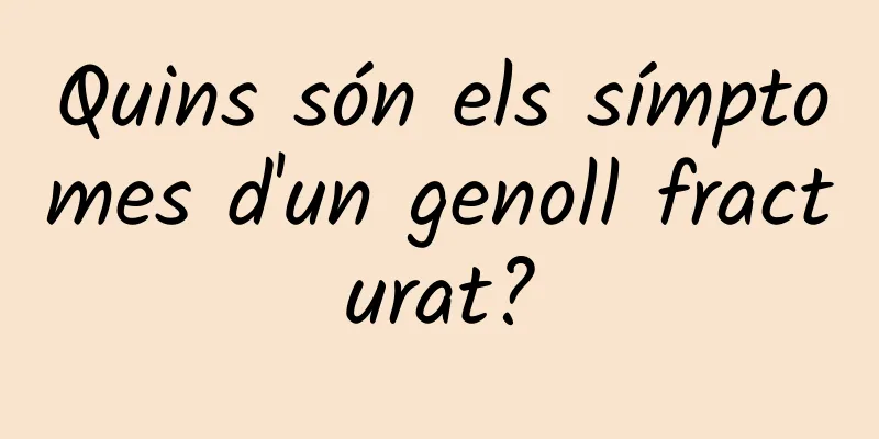 Quins són els símptomes d'un genoll fracturat?